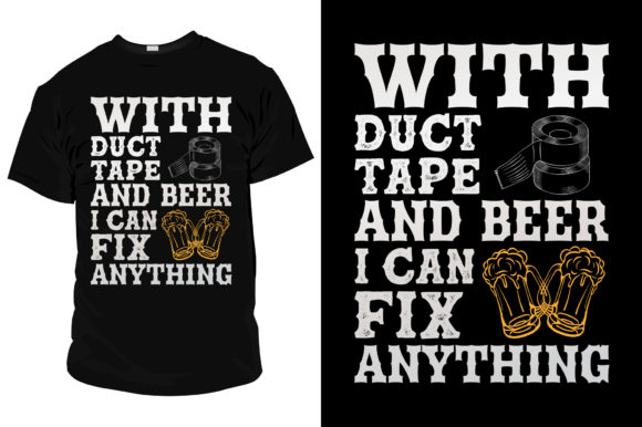Beer and Duct Tape T Shirt Template