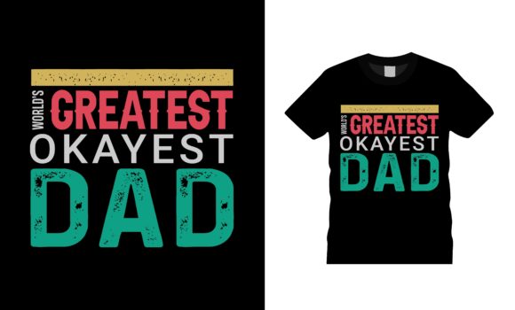 Greatest Dad T-shirt Design