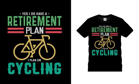 Retirement Plan Cycling T-shirt Design
